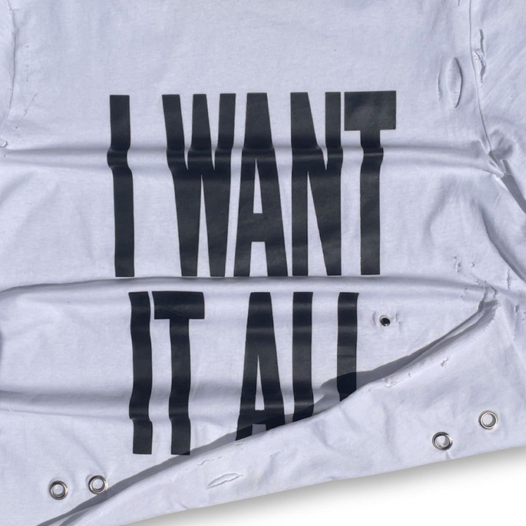 I WANT IT ALL TEE